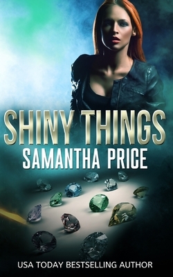 Shiny Things by Samantha Price