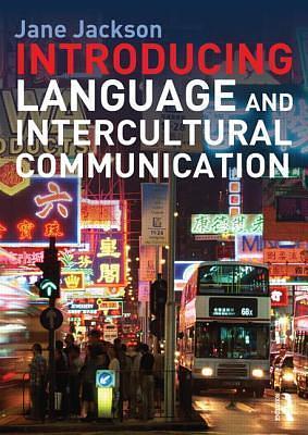 Introducing Language and Intercultural Communication by Jane Jackson