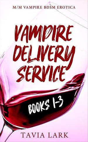 Vampire Delivery Service Books 1-3 by Tavia Lark