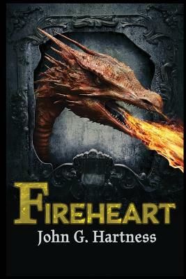 Fireheart by John G. Hartness