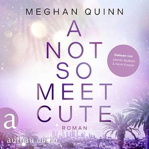 A Not So Meet Cute by Meghan Quinn