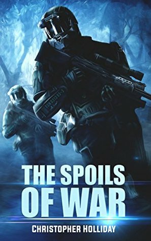 The Spoils of War by Christopher Holliday