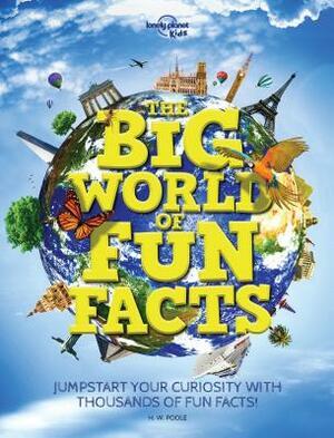 The Big World of Fun Facts by Lonely Planet Kids