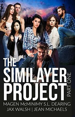The Similayer Project: Part One by Jax Walsh, Virginia Cantrell, S.L. Dearing, Magen McMinimy, Jean Michaels