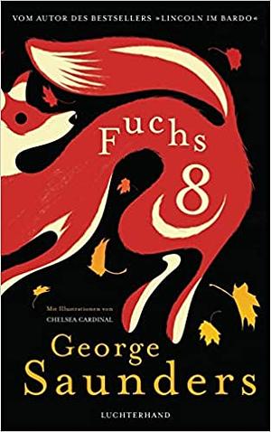 Fuchs 8 by George Saunders