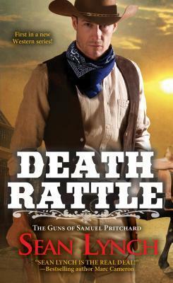 Death Rattle: The Guns of Samuel Pritchard by Sean Lynch