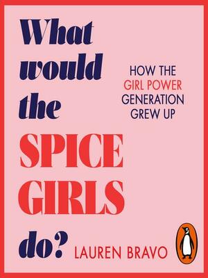 What Would the Spice Girls Do? by Lauren Bravo