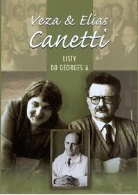 Listy Do Georges'a by Elias Canetti, Veza Canetti