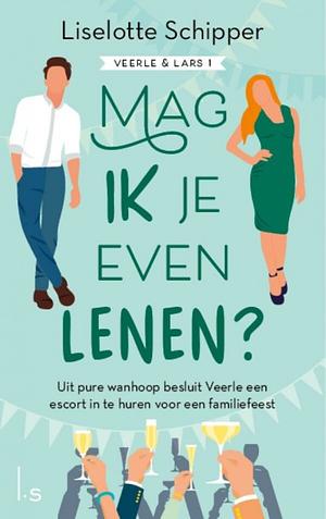 Mag ik je even lenen? by Liselotte Schipper