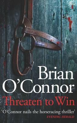 Threaten to Win by Brian O'Connor
