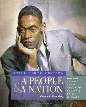 A People and a Nation. Volume II, Since 1865 by David W. Blight