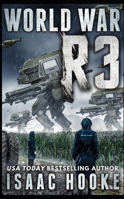 World War R 3: A Tale of the Robot Apocalypse by Isaac Hooke