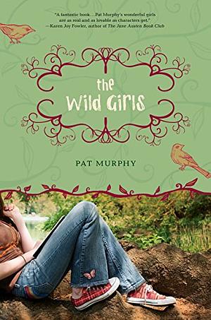 The Wild Girls by Pat Murphy