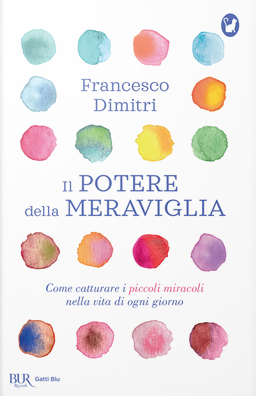 Il potere della meraviglia by Francesco Dimitri