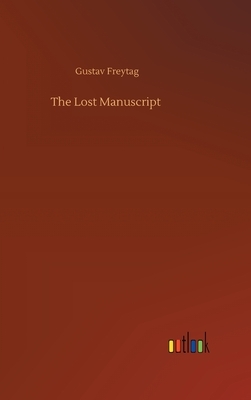 The Lost Manuscript by Gustav Freytag