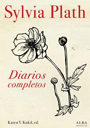 Diarios Completos by Sylvia Plath