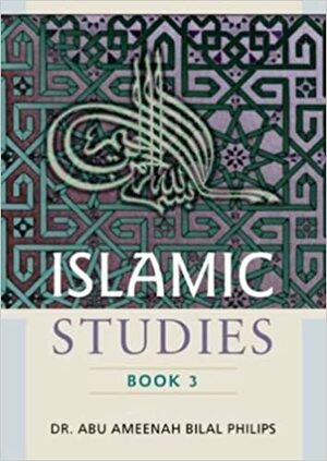 Islamic Studies Book 3 by Abu Ameenah Bilal Philips