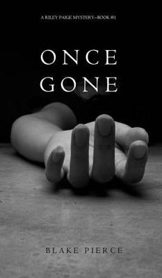 Once Gone by Blake Pierce