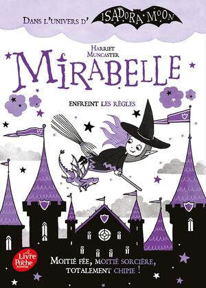 Mirabelle enfreint les règles by Harriet Muncaster