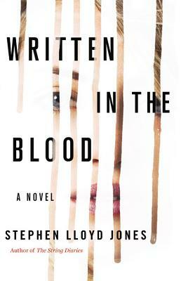 Written in the Blood by Stephen Lloyd Jones