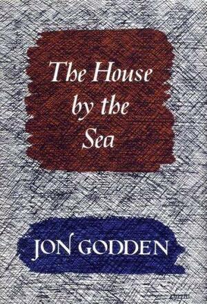 The House by the Sea by Jon Godden