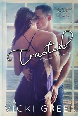 Trusted (Touched Series #3) by Vicki Green