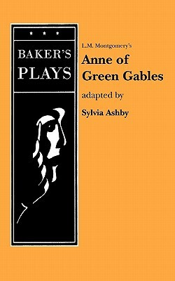 Anne of Green Gables (Non-Musical) by Sylvia Ashby