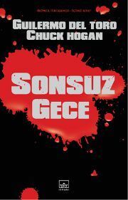 Sonsuz Gece by Guillermo del Toro, Chuck Hogan