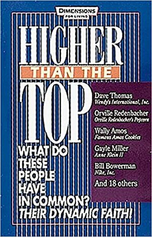 Higher Than the Top by Wally Amos, Dave Thomas, Sam Walton