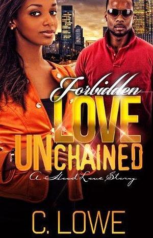 Forbidden Love Unchained by Carry Lowe, Carry Lowe