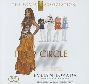 Inner Circle: The Wives Association by Evelyn Lozada