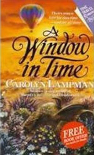 A Window in Time by Carolyn Lampman