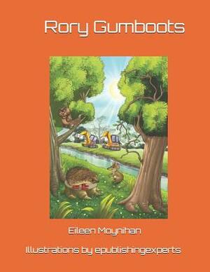 Rory Gumboots: With Coloured Illustrations by Eileen M. Moynihan