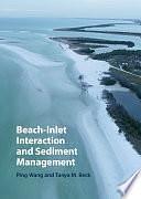 Beach-Inlet Interaction and Sediment Management by Ping Wang, Tanya M. Beck