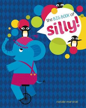 The Big Book of Silly by Little Bee Books