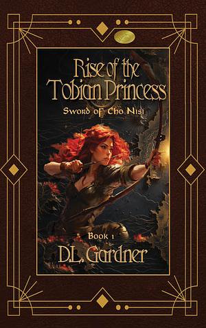 Rise of the Tobian Princess by D.L. Gardner