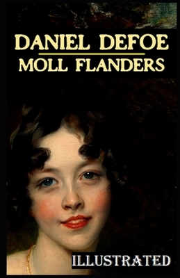 Moll Flanders Illustrated by Daniel Defoe