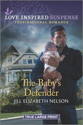 The Baby's Defender by Jill Elizabeth Nelson