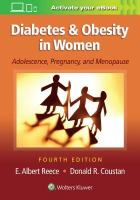 Diabetes and Obesity in Women by Donald R. Coustan, E. Albert Reece