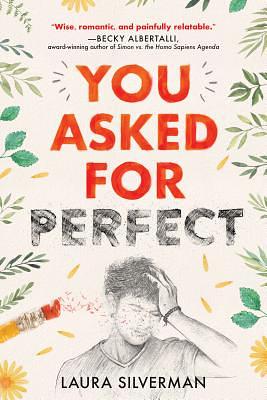 You Asked for Perfect by Laura Silverman