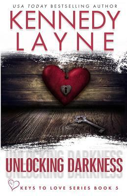 Unlocking Darkness by Kennedy Layne