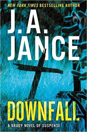 Downfall by J.A. Jance