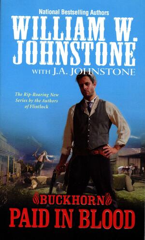 Paid In Blood by J.A. Johnstone, William W. Johnstone
