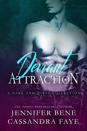 Deviant Attraction by Cassandra Faye, Jennifer Bene