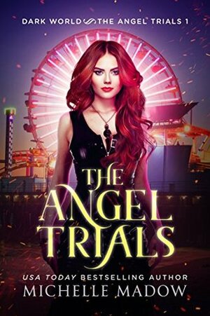 The Angel Trials by Michelle Madow