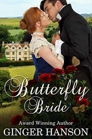 Butterfly Bride: A Regency Novel by Ginger Hanson