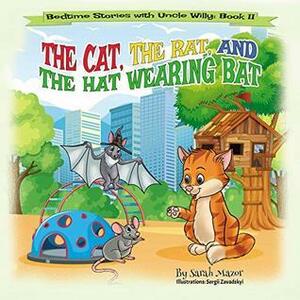 The Cat, The Rat, and the Hat Wearing Bat by Sarah Mazor