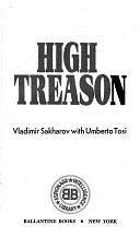 High Treason by Vladimir Sakharov, Umberto Tosi