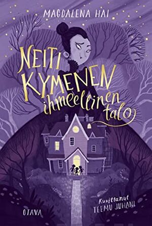 Neiti Kymenen ihmeellinen talo by Magdalena Hai