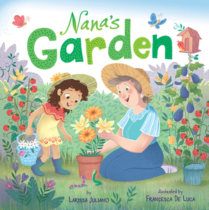 Nana's Garden by Larissa Juliano, Clever Publishing